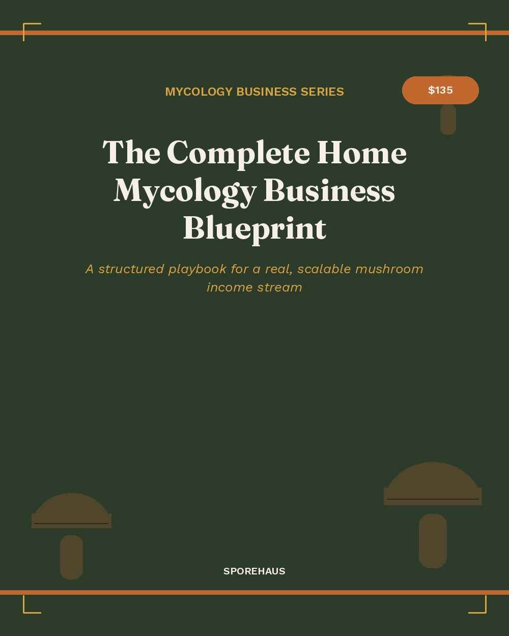The Complete Home Mycology Business Blueprint